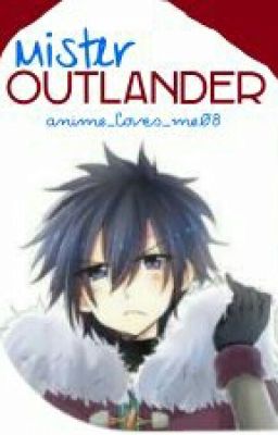 Mister Outlander (Graylu Fanfiction)