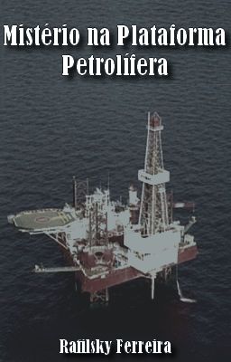 Mistério na Plataforma Petrolífera