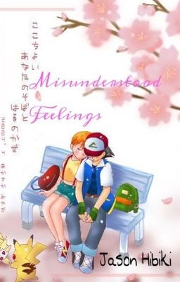 Misunderstood Feelings(A Pokemon Fanfiction)