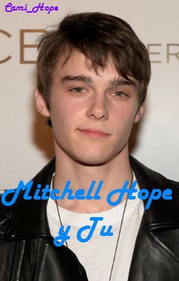 Mitchell Hope y Tu {TERMINADA}