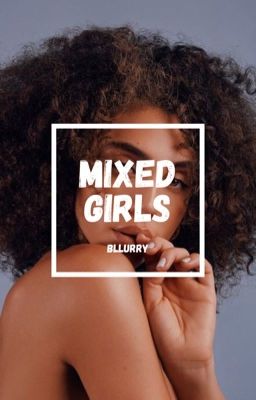 Mixed Girls | ✓