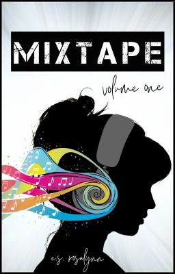 MIXTAPE: Volume One {COMPLETED!}