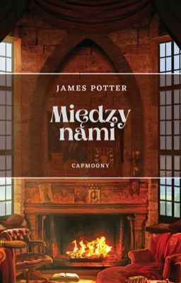 Między nami • James Potter 