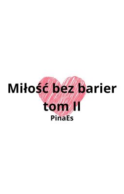 Miłość bez barier TOM II