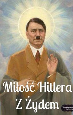 Miłość Hitlera z Żydem || Hitler x Jezus