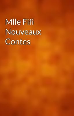 Mlle Fifi Nouveaux Contes