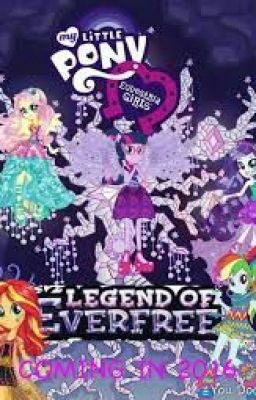 Mlp Eg 4: Legend Of Everfree!!! (Terminada)