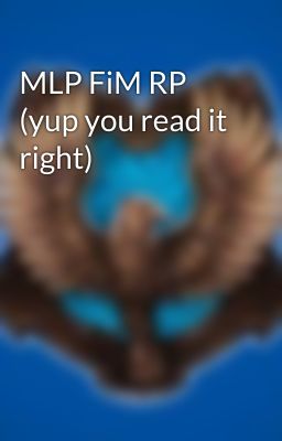 MLP FiM RP (yup you read it right)