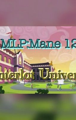 MLP:Mane 12 Canterlot University