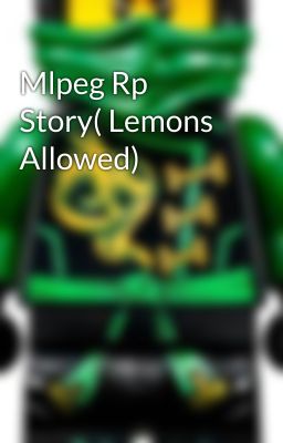 Mlpeg Rp Story( Lemons Allowed)