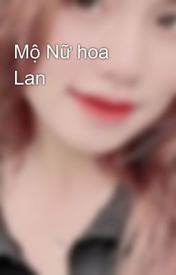 Mộ Nữ hoa Lan 