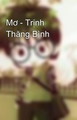 Mơ - Trịnh Thăng Bình