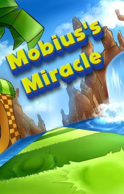 Mobius's Miracle (Yandere Sonic Girls x Child Reader)