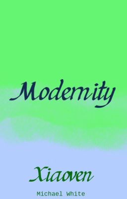 modernity - xiaoven