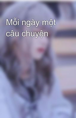 Mỗi ngày một câu chuyện