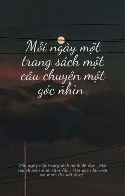 ~Mỗi ngày một trang sách một câu chuyện một góc nhìn ~