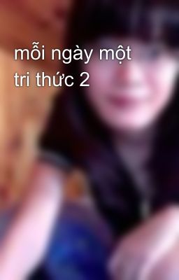 mỗi ngày một tri thức 2