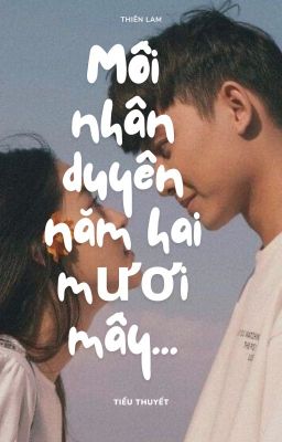 Mối nhân duyên năm hai mươi mấy....