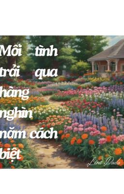 Mối Tình Trải Qua Hàng Nghìn Năm Cách Biệt