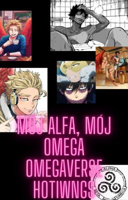 Mój Alfa, Mój Omega /Omegaverse Hotwings, Dabihawks/