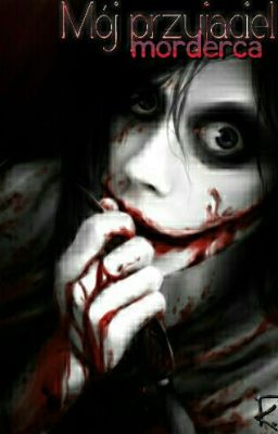 Mój przyjaciel, morderca // Jeff the Killer //