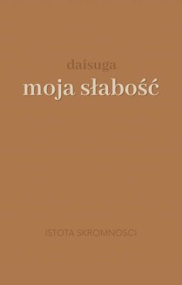 Moja Słabość | DaiSuga