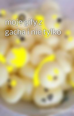 moje gify z gacha i nie tylko