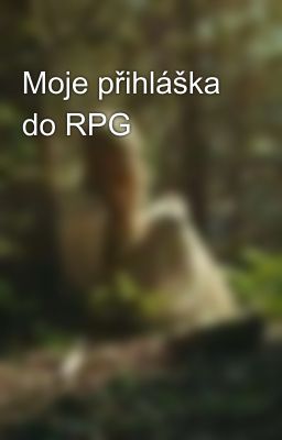 Moje přihláška do RPG