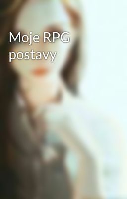 Moje RPG postavy