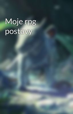 Moje rpg postavy