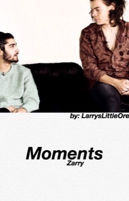 Moments || zarry {1shot}