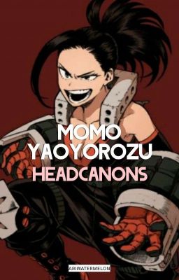 Momo Yaoyorozu Headcanons