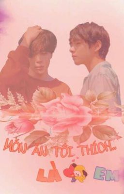 × MÓN ĂN TÔI THÍCH.. LÀ EM • VMIN ( H - Đam )  ×