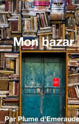 Mon bazar !