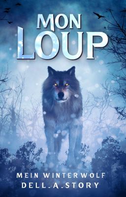 Mon Loup: Mein Winterwolf