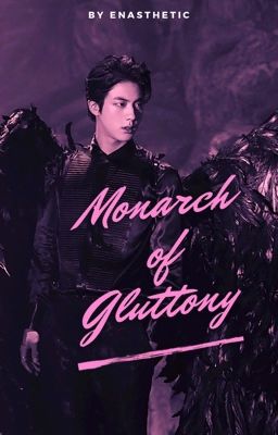 Monarch of Gluttony | Jin fanfiction [Completed]