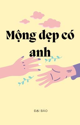 mộng đẹp có anh