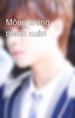 Mộng tưởng thanh xuân