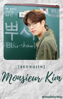 Monsieur Kim [Seungjin] - {SKZ}