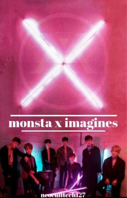 monsta x imagines // neoculttech127