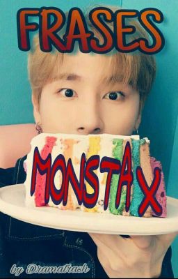 Monsta X ʃ Frases