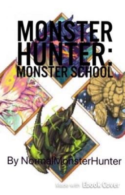 Monster Hunter: Monster School {Astalos}