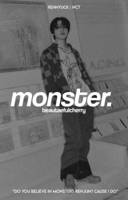 Monster || Renhyuck