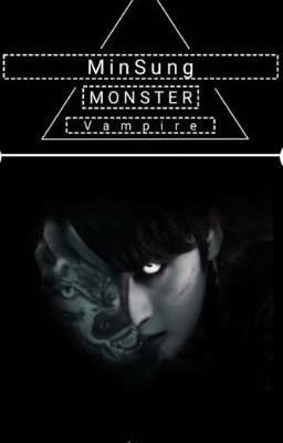 MONSTER VAMPİRE ''MİNSUNG''