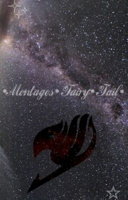 •Montages•Fairy Tail•