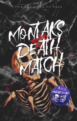 MONTAKS DEATH MATCH