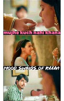 MOOD SWINGS OF RAAVI