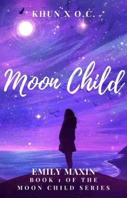 MOON CHILD~ KHUN X OC: BOOK 1 [COMPLETE]