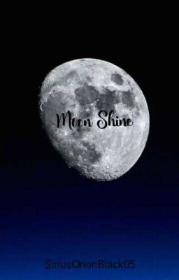 Moon Shine