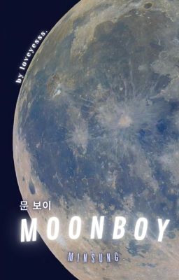 MOONBOY (문 보이) ° ᵐᶤᶰˢᵘᶰᵍ